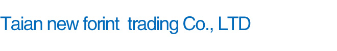 Taian new forint  trading co., LTD